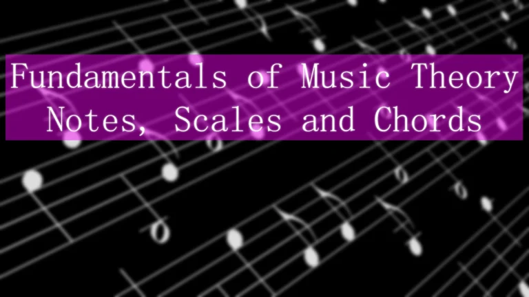 Master the Fundamentals of Music Theory: Your Ultimate Guide to Notes, Scales, and Chords